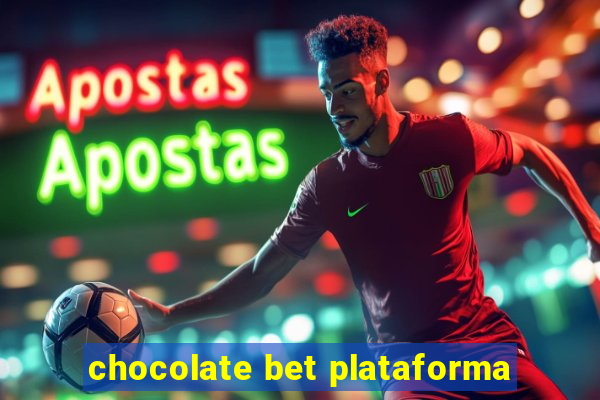 chocolate bet plataforma